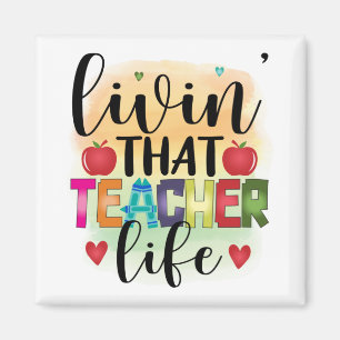 Living That Teacher Life - Gift For Teachers Magneet