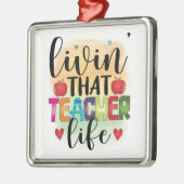 Living That Teacher Life - Gift For Teachers Metalen Ornament (Links)