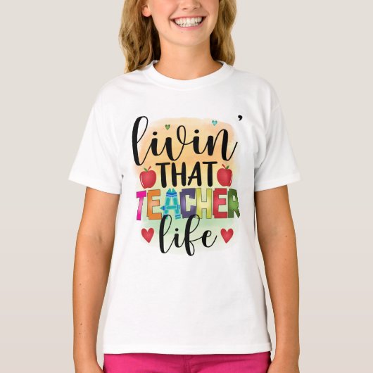 Living That Teacher Life - Gift For Teachers T-shirt (Voorkant)