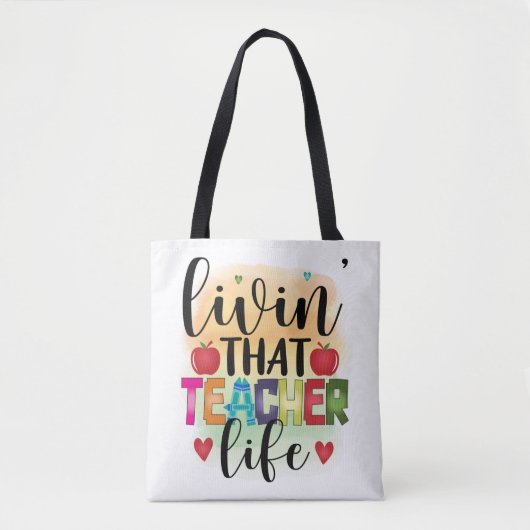 Living That Teacher Life - Gift For Teachers Tote Bag (Voorkant)