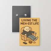 Living the Meh-est Life Button (Voorkant / Achterkant)