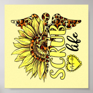 Living The Scrub Life Verpleegster Zonnebloem Luip Poster