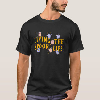 Living The Spook Life Funny Spooky Ghost Bait Desi T-shirt