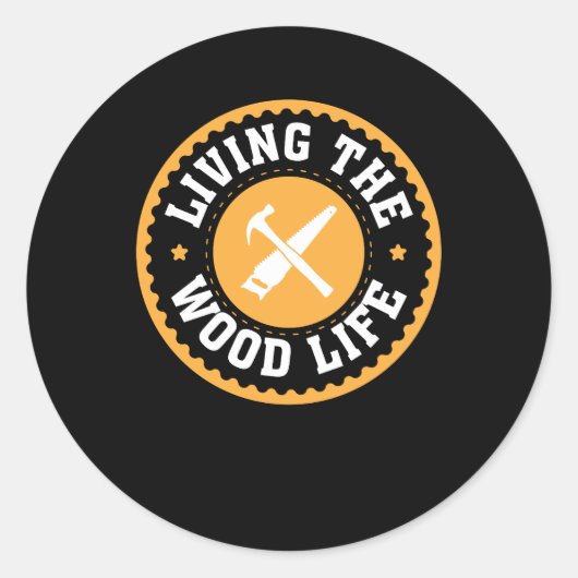 Living The Wood Life houtbewerking ontwerp Ronde Sticker (Voorkant)