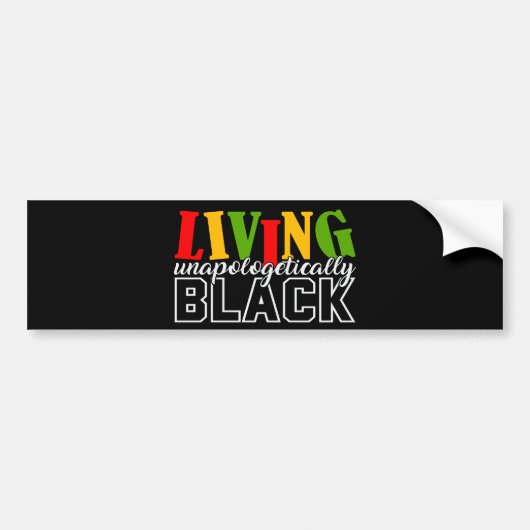Living Unapologetisch Black Bumpersticker (Voorkant)