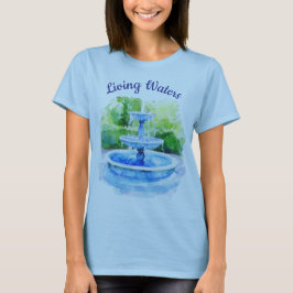 Living Waters T-shirt