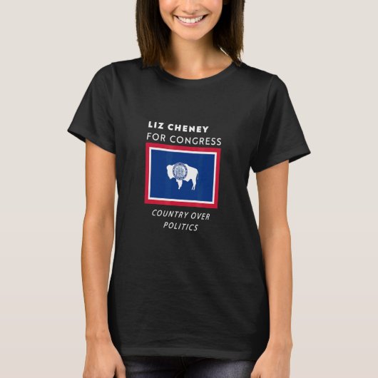 Liz Cheney voor het Congres Land over Politiek T-shirt (Voorkant)