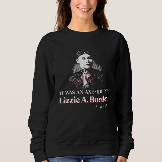 Lizzie A Borden It Was an Axe Iddent Lizzie Andrew Trui (Voorkant)