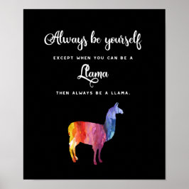 Llama. Always be yourself except ... Watercolor Poster