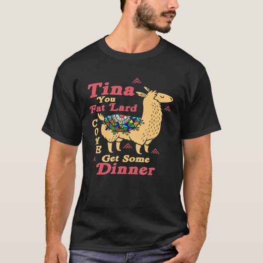 Llama Gezegde Tina You Fat Lard Alpaca T-shirt (Voorkant)