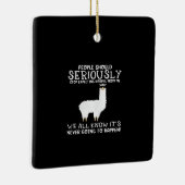 Llama Gift | Mensen moeten serieus Keramisch Ornament (Rechts)
