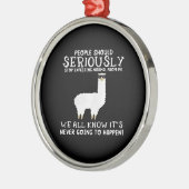 Llama Gift | Mensen moeten serieus Metalen Ornament (Links)