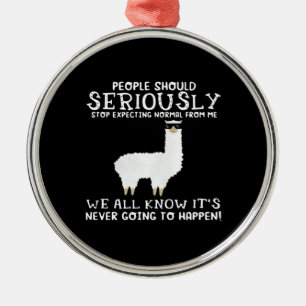 Llama Gift   Mensen moeten serieus Metalen Ornament