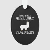 Llama Gift | Mensen moeten serieus Ornament (voorkant)