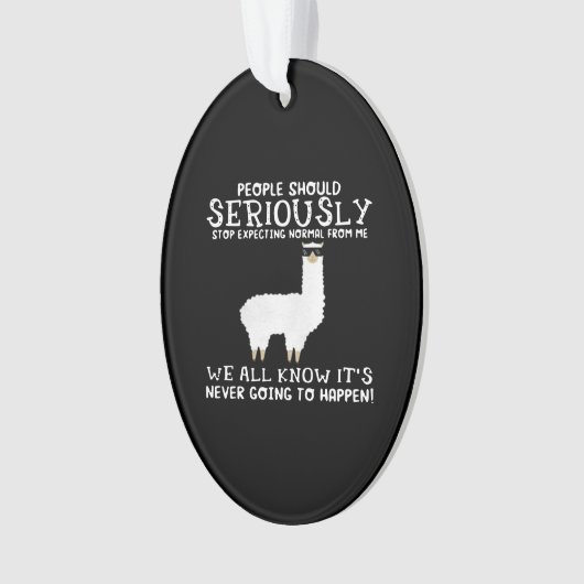 Llama Gift | Mensen moeten serieus Ornament (voorkant)