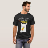Llama heeft net deze pizza etensreep klaar t-shirt (Voorkant volledig)