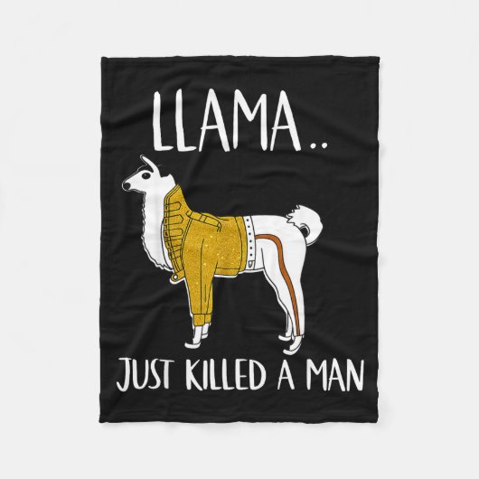 Llama Just Killed A Man Funny Llama  Fleece Deken (Voorkant)