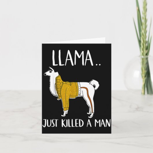 Llama Just Killed A Man Funny Llama  Kaart (Voorkant)