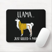Llama Just Killed A Man Funny Llama Muismat (Met muis)