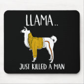 Llama Just Killed A Man Funny Llama  Muismat (Voorkant)
