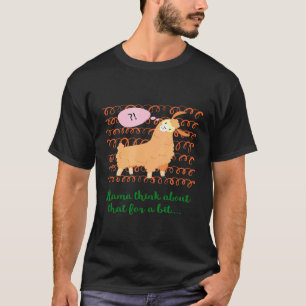 Llama Pun Llama doet me daar even over nadenken T-shirt