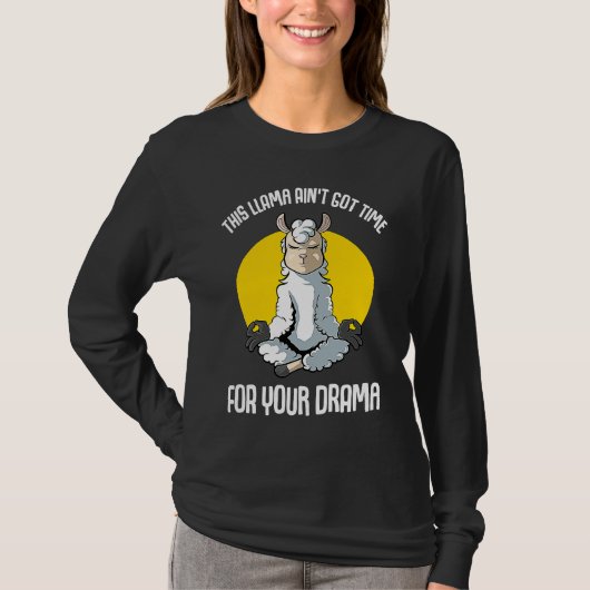 Llama This Llama Ain't Got Time  Yoga T-shirt (Voorkant)