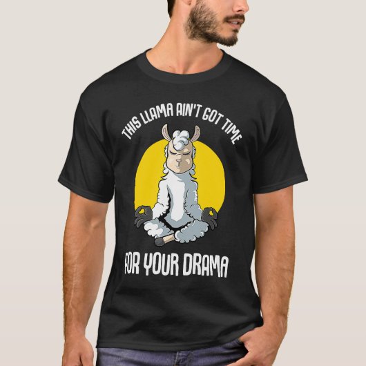 Llama This Llama Ain't Got Time  Yoga T-shirt (Voorkant)