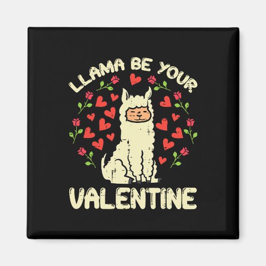 Llama Wees Je Valentijn Cute Alpaca Mannen Vrouwen Magneet (Voorkant)