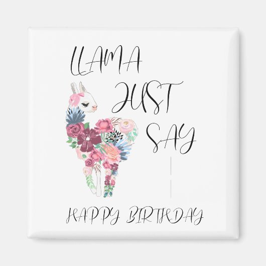 Llama Zeg gewoon Happy Birthday Magneet (Voorkant)