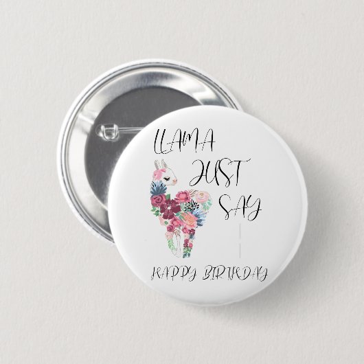 Llama Zeg gewoon Happy Birthday Ronde Button 5,7 Cm (Voorkant /achterkant)