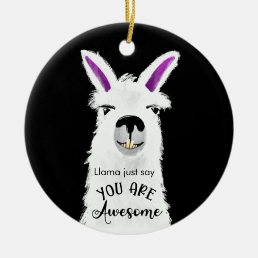 llama zegt alleen dat je geweldige vriendje kerami keramisch ornament (Voorkant)