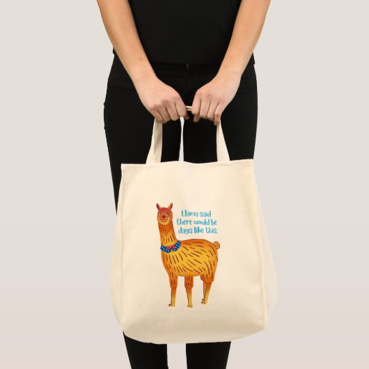 Llama zei dat er dagen zoals deze zouden zijn tote bag (Voorkant (product))