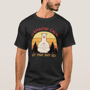 Llamastay Calm Funny Alpaca T - shirts Fitness Lla