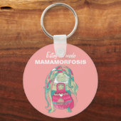 Llavero chapa 5 cm Estoy en modo Mamamorfose Sleutelhanger (Voorkant)