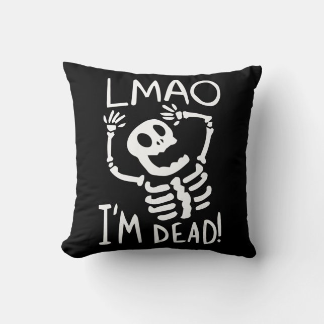 LMAO Im Dead Lazy Halloween Costume Fun Skeleton S Kussen (Voorkant)