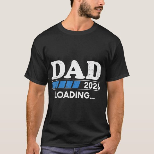 Loading Dad 2026 Soon To Be Dad 2026 Dad Loading 2 T-shirt (Voorkant)
