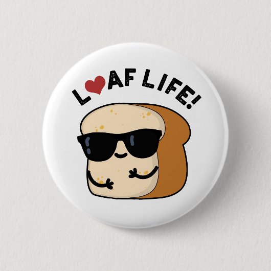 Loaf Life Funny Positive Bread Pun Ronde Button 5,7 Cm (Voorkant)
