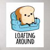 Loafing rond grappige broodwoordspeling poster (Voorkant)