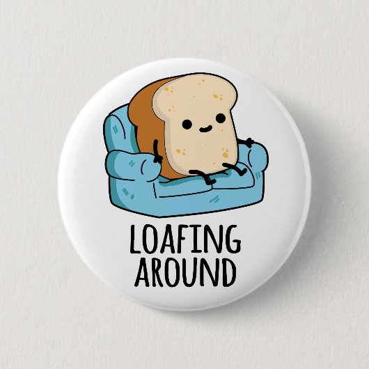 Loafing rond grappige broodwoordspeling ronde button 5,7 cm (Voorkant)