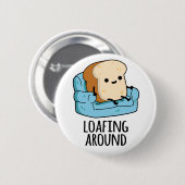 Loafing rond grappige broodwoordspeling ronde button 5,7 cm (Voorkant /achterkant)