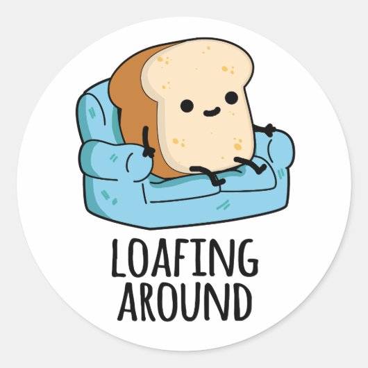 Loafing rond grappige broodwoordspeling ronde sticker (Voorkant)