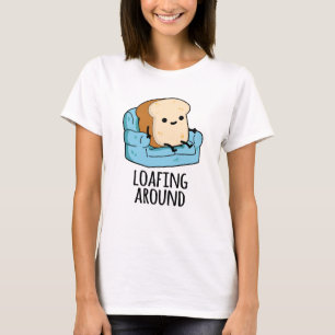 Loafing rond grappige broodwoordspeling t-shirt