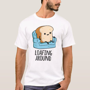 Loafing rond grappige broodwoordspeling t-shirt