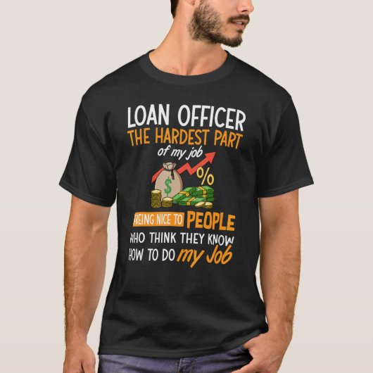 Loan Officer Assistant Mortgage Loan Lender Traini T-shirt (Voorkant)