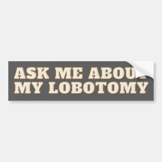 Lobotomy Funny Vinyl Bumpersticker - Rare auto (Voorkant)