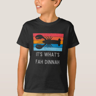 Lobster Het is wat Fah Dinnah Funny Kind is T-shirt