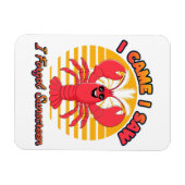 Lobster Sunburn - I Came I Saw I Forgot Sunscreen Magneet (Horizontaal)