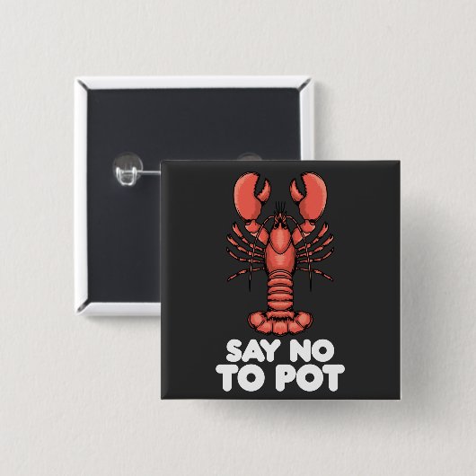 Lobster zegt nee tegen Pot Vierkante Button 5,1 Cm (Voorkant /achterkant)
