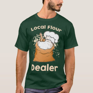 Local Flour dealer T-shirt