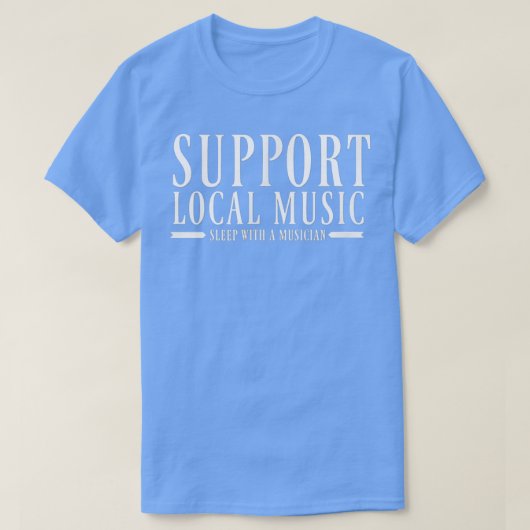 Local Music Sleep With a Musician T-shirt (Design voorkant)